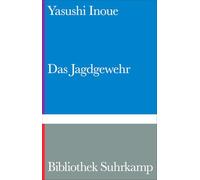 Das Jagdgewehr: Der japanische Klassiker | Vom Lieben und der Einsamkeit | 75 Jahre Bibliothek Suhrkamp