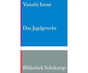 Das Jagdgewehr: Der japanische Klassiker | Vom Lieben und der Einsamkeit | 75 Jahre Bibliothek Suhrkamp