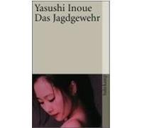 Yasushi Inoue Oscar Benl Das Jagdgewehr (suhrkamp taschenbuch) (Poche)
