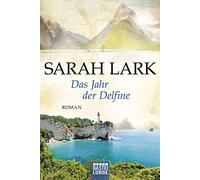 Das Jahr der Delfine: Roman