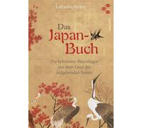 Das Japan-Buch. Die schönsten Reportagen aus dem Land der aufgehenden Sonne Mit einem Vorwort von Stefan Zweig - Lafcadio Hearn - Anaconda Verlag - ebook (ePub) - Livre