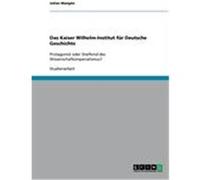 Das Kaiser Wilhelm-Institut für Deutsche Geschichte Wangler, Julian (Auteur)