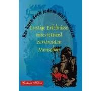 Das Kann Doch Jedem Mal Passieren:Lustige Erlebnisse Eines (Etwas) Zerstreuten Menschen