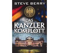 Das Kanzler-Komplott: Thriller