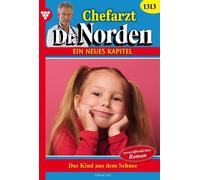 Das Kind aus dem Schnee Chefarzt Dr. Norden 1313 - Arztroman - Carina Lind - Blattwerk Handel GmbH - ebook (ePub) - Livre