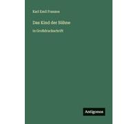 Das Kind der Sühne: in Großdruckschrift