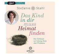 Das Kind in dir muss Heimat finden [German] by Stahl, Stefanie NEUF