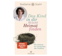 Das Kind in dir muss Heimat finden [German] by Stahl, Stefanie [Paperback] NEUF