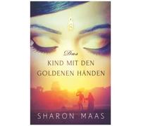 Das Kind Mit Den Goldenen Händen