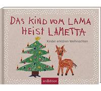 L'enfant du lama s'appelle Lametta : Les enfants expliquent Noël – Ars Edition