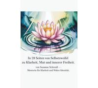 Das Klarheits-Manifest: In 28 Seiten von Selbstzweifel zu Klarheit, Mut und innerer Freiheit