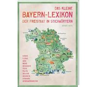 Das kleine Bayern-Lexikon - der Freistaat in Stichwörtern