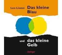 Leo Lionni – Das kleine Blau und das kleine Gelb – Relié