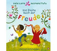Das kleine Buch der Freude: Bestärkendes Bilderbuch ab 4 Jahren, basierend auf dem internationalen Bestseller