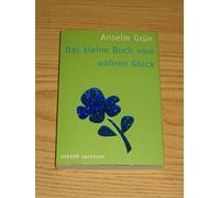 Das kleine Buch vom wahren Glück.
