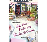 Das Kleine Café Der Bücherträume