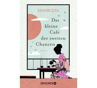 Das kleine Café der zweiten Chancen: Roman | Das 4 Minuten 33 Sekunden-Café | Der inspirierende Roman aus Japan