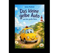 Das kleine gelbe Auto und die große Reise