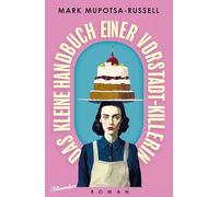 Das kleine Handbuch einer Vorstadt-Killerin: Roman