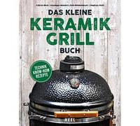 Das kleine Keramikgrill-Buch