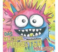 Das kleine Monster Malbuch: Cute Monster Malbuch für Kinder und Jugendliche, mit 50 niedlichen Motiven zum Ausmalen, Entspannen und Fördern der Kreativität