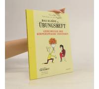 Das Kleine Übungsheft - Geheimnisse Der Körpersprache Verstehen