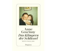 Das Klimpern der Schlüssel: Brief an meinen Vater