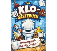 Das Klo-Gästebuch, Eintragspflicht fürs stille Örtchen!: Das lustige Toiletten-Gästebuch-die perfekte Geschenkidee