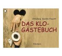Das Klo-Gästebuch Kackle-Feucht, Chlodwig (Auteur)