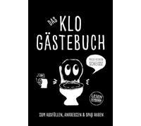 Das Klo Gästebuch zum Ausfüllen, Ankreuzen & Spaß haben: Das Toilettenbuch für Gäste, lustig und originell als Einzugsgeschenk