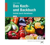 Das Koch- und Backbuch: Vielfalt durch Variationen