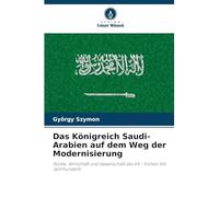 Das Königreich Saudi-Arabien auf dem Weg der Modernisierung