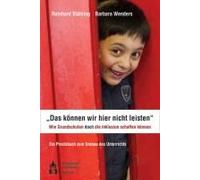 Das Können Wir Hier Nicht Leisten". Wie Grundschulen Doch Die Inklusion Schaffen Können
