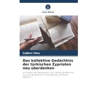 Das kollektive Gedächtnis der türkischen Zyprioten neu überdenken