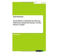 Das Kollektive Gedächtnis Laut Maurice Halbwachs Anhand Des Romans Von Élie Wiesel "L'oublié