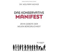 Das konservative Manifest – Zehn Gebote der neuen Bürgerlichkeit – Plassen Verlag