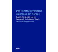 Das konstruktivistische ¿Interesse am Körper¿: Geschlecht, Identität und der Naturbegriff der Kritischen Theorie