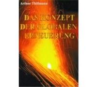 Das Konzept der globalen Erneuerung Arthur Thillmann (Auteur)