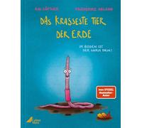 Das krasseste Tier der Erde: Im Boden ist der Wurm drin!