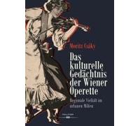 Das Kulturelle Gedächtnis Der Wiener Operette