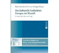 Das Kulturelle Gedächtnis Europas Im Wandel