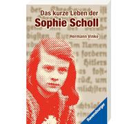 Hermann Vinke – Das kurze Leben der Sophie Scholl