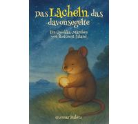 Das Lächeln, das davonsegelte: Ein Quokka-Märchen von Rottnest Island