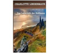 Das Labyrinth Der Hoffnung