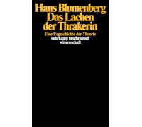 Das Lachen der Thrakerin: Eine Urgeschichte der Theorie