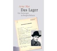 Das Lager: Ein Norweger in Bergen-Belsen