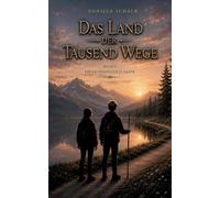 Das Land der tausend Wege: Band 1 - die geheimnisvolle Karte