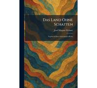 Das Land Ohne Schatten: Tagebuch Einer Griechischen Reise