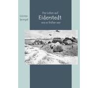 Das Leben Auf Eiderstedt, Wie Es Früher War