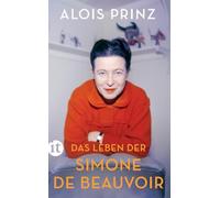 Das Leben der Simone de Beauvoir: Die große Biographie über die Ikone des Feminismus
